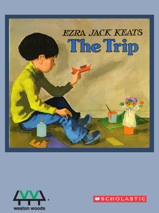 Title details for The Trip by Ezra Jack Keats - Available